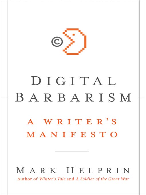Title details for Digital Barbarism by Mark Helprin - Available